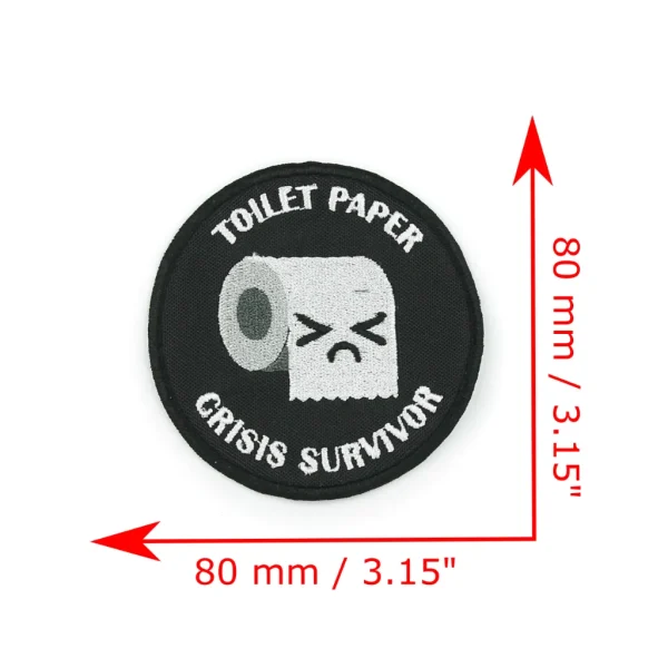 Toilet Paper Crisis Survivor Embroidered Patch measurements