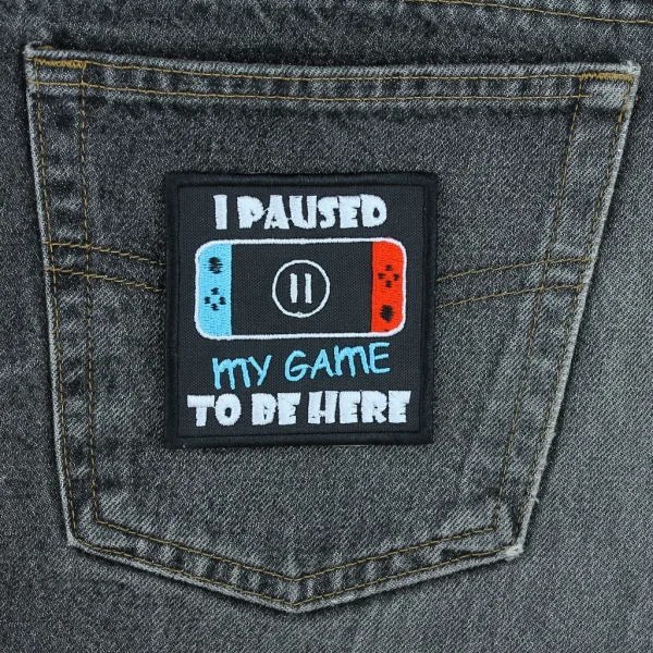 I Paused my Game to be here embroidered Patch on black jeans