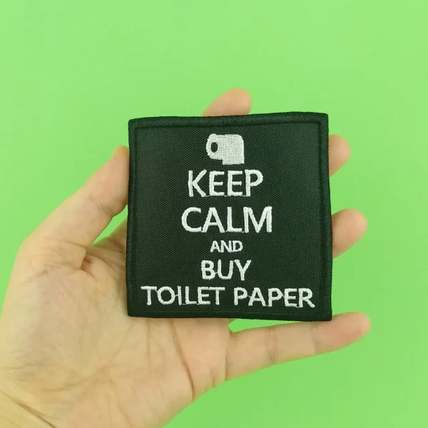 Keep Calm and Buy Toilet Paper Embroidered Patch on holding hand