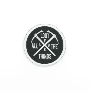 Loot All Things Embroidered Patch over white background